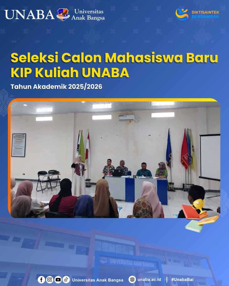 Seleksi Calon Mahasiswa Baru KIP Kuliah UNABA